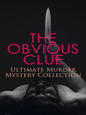 cover image of THE OBVIOUS CLUE--Ultimate Murder Mystery Collection